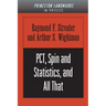 Pct, Spin and Statistics, and All That