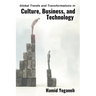 Global Trends and Transformations in Culture, Business, and Technology