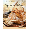 My Life in Baking: Fifty years on