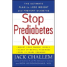 Stop Prediabetes Now: The Ultimate Plan to Lose Weight and Prevent Diabetes