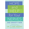 Hope and Help for Your Nerves: End Anxiety Now