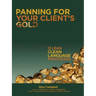 Panning for Your Client's Gold: 12 Lean Clean Language Processes