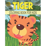 Tiger Coloring Book For Kids: Cute and unique Tiger Designs
