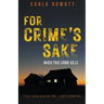 For Crime's Sake: When True Crime Kills