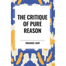 The Critique of Pure Reason