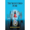 The Silent Child in Me