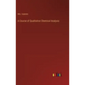 A Course of Qualitative Chemical Analysis