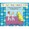 The Two True Karate Kids: A Dojo Kun Character Book on Battling Dishonesty
