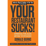 Your Restaurant Sucks!: Embrace The Suck. Unleash Your Restaurant. Become Outstanding.