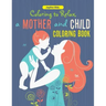 Coloring to Relax, a Mother and Child Coloring Book