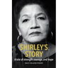 Shirley's Story: A tale of strength, courage, and hope