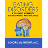 Eating Disorders: A Treatment Workbook for Outpatients and Therapists