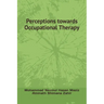 Perceptions towards Occupational Therapy