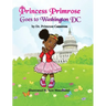Princess Primrose Goes to Washington DC 2nd edition
