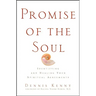 Promise of the Soul: Identifying and Healing Your Spiritual Agreements