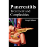 Pancreatitis: Treatment and Complexities
