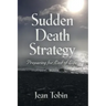 Sudden Death Strategy: Preparing for End of Life