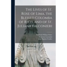 The Lives of St. Rose of Lima, the Blessed Colomba of Rieti, and of St. Juliana Falconieri
