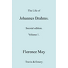 The Life of Johannes Brahms. Revised, Second Edition. (Volume 1).
