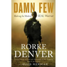 Damn Few: Making the Modern Seal Warrior