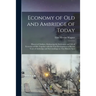 Economy of Old and Ambridge of Today: Historical Outlines, Embracing the Settlement and Life of Economy of Old, Together With the Vast Development in