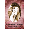 A Mother's Touch: Inspired by Pride and Prejudice