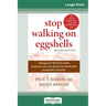 Stop Walking on Eggshells: Taking Your Life Back When Someone You Care About Has Borderline Personality Disorder (16pt Large Print Edition)