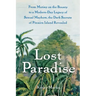 Lost Paradise: From Mutiny on the Bounty to a Modern-Day Legacy of Sexual Mayhem, the Dark Secrets of Pitcairn Island Revealed