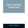 Plymouth Armada heroes: The Hawkins family
