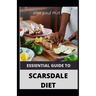Essiential Guide to Scarsdale Diet: Amazing Delicious 100 Recipes to Loss Weight Mange Diabetes Meal Plan for Good Living