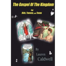 The Gospel of the Kingdom for Kids, Tweens and Teens