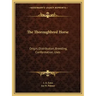 The Thoroughbred Horse: Origin, Distribution, Breeding, Conformation, Uses