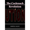 The Cockroach Revolution