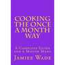 Cooking the Once a Month Way