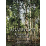 Agarwood: Diamond of the Forest
