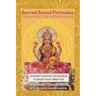 Sacred Sound Formulas to Awaken the Modern Mind: Sanskrit Mantra Techniques to Raise your Vibration