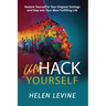 UnHack Yourself: Restore Yourself to Your Original Settings and Step Into Your Most Fulfilling Life
