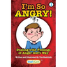 I'm So Angry!: Dealing with Feelings of Anger God's Way