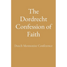 The Dordrecht Confession of Faith