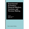 Experimental Economics: Financial Markets, Auctions, and Decision Making: Interviews and Contributions from the 20th Arne Ryde Symposium