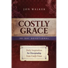 Costly Grace Devotional: A Contemporary View of Bonhoeffer's the Cost of Discipleship