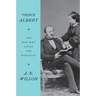 Prince Albert: The Man Who Saved the Monarchy