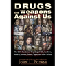 Drugs as Weapons Against Us: The Cia's Murderous Targeting of Sds, Panthers, Hendrix, Lennon, Cobain, Tupac, and Other Activists