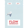 Flow Generation: A Survival Guide for our Unpredictable Lives