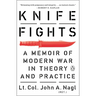 Knife Fights: A Memoir of Modern War in Theory and Practice