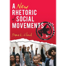 A New Rhetoric of Social Movements