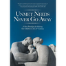 Unmet Needs Never Go Away: A New Paradigm for Raising Our Children in the 21st Century