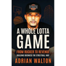A Whole Lotta Game: From Rucker to Revenue - Building Business the Streetball Way