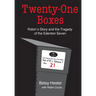 Twenty-One Boxes: Robin's Story and the Tragedy of the Edenton Seven