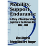 Mobility, Support, Endurance: A Story of Naval Operational Logistics in the Vietnam War 1965 - 1968